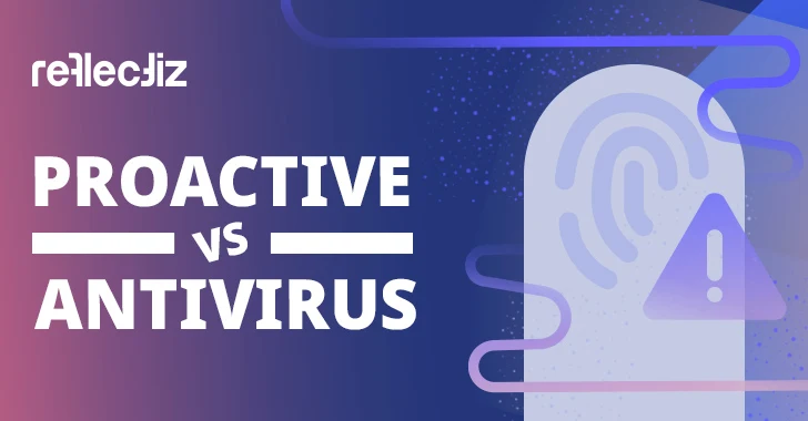 Discover Why Proactive Web Security Outsmarts Traditional Antivirus Solutions
