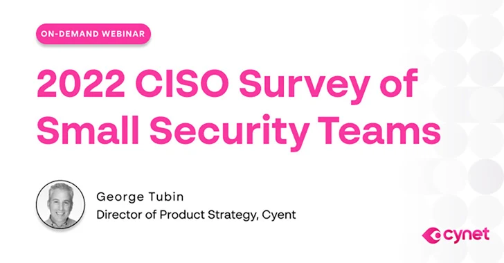 On-Demand Webinar: New CISO Survey Reveals Top Challenges for Small Cyber Security Teams